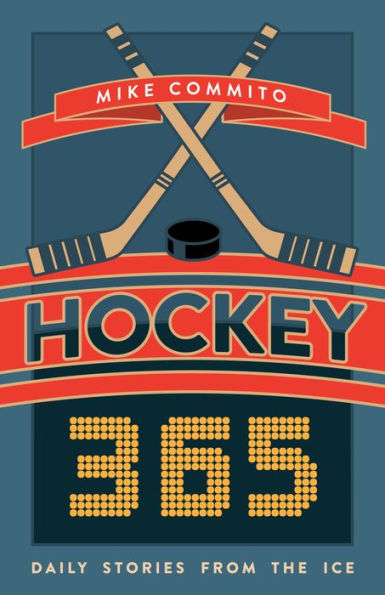 Hockey 365: Daily Stories from the Ice