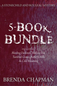 Title: Stonechild and Rouleau Mysteries 5-Book Bundle: Bleeding Darkness / Shallow End / Tumbled Graves / and 2 more, Author: Brenda Chapman