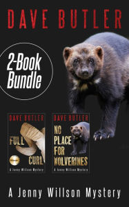 Title: Jenny Willson Mystery 2-Book Bundle: Full Curl / No Place for Wolverines, Author: Dave Butler