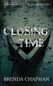 Download ebooks google Closing Time: A Stonechild and Rouleau Mystery iBook DJVU (English literature)