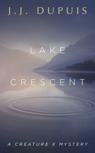 Lake Crescent: A Creature X Mystery