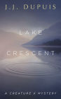 Lake Crescent: A Creature X Mystery