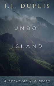 Downloading free books to ipad Umboi Island: A Creature X Mystery 9781459746510 DJVU CHM
