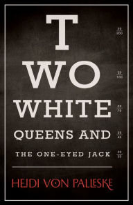 Amazon kindle books download Two White Queens and the One-Eyed Jack