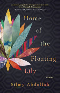 Title: Home of the Floating Lily, Author: Silmy Abdullah