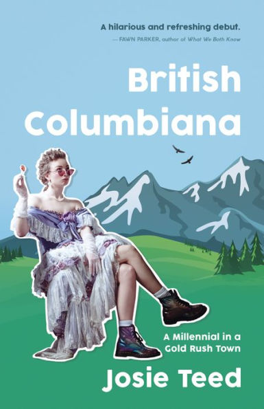 British Columbiana: a Millennial Gold Rush Town