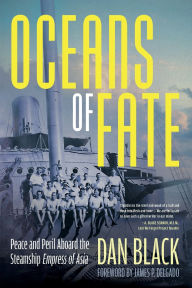 Oceans of Fate: Peace and Peril Aboard the Steamship Empress of Asia
