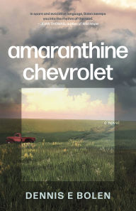 Free downloadable pdf ebooks Amaranthine Chevrolet 9781459754775 in English by Dennis E. Bolen