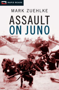Title: Assault on Juno, Author: Mark Zuehlke