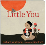 Title: Little You, Author: Richard Van Camp