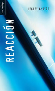 Title: Reacción: (Reaction), Author: Lesley Choyce