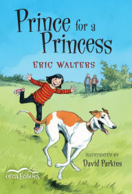 Title: Prince for a Princess, Author: Eric Walters