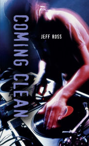 Title: Coming Clean, Author: Jeff Ross