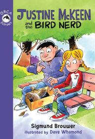 Title: Justine McKeen and the Bird Nerd, Author: Sigmund Brouwer