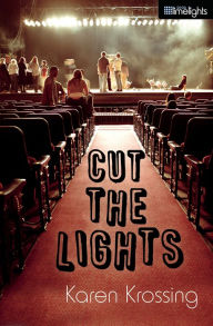 Title: Cut the Lights, Author: Karen Krossing