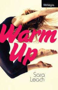 Title: Warm Up, Author: Sara Leach