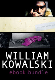 Title: William Kowalksi Ebook Bundle, Author: William Kowalski