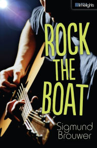 Title: Rock the Boat, Author: Sigmund Brouwer