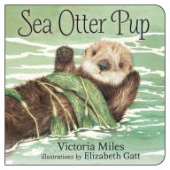 Title: Sea Otter Pup, Author: Victoria Miles