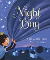 Title: Night Boy, Author: Anne Laurel Carter