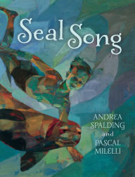 Title: Seal Song, Author: Andrea Spalding