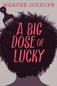 Title: A Big Dose of Lucky, Author: Marthe Jocelyn