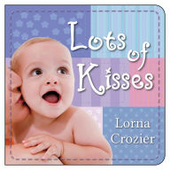 Title: Lots of Kisses, Author: Lorna Crozier