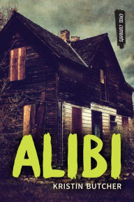 Title: Alibi, Author: Kristin Butcher