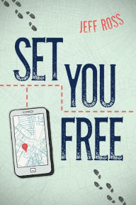 Title: Set You Free, Author: Jeff Ross