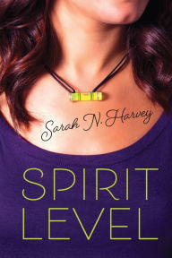 Title: Spirit Level, Author: Sarah N. Harvey