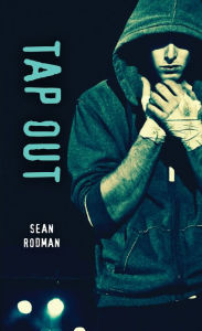 Title: Tap Out, Author: Sean Rodman