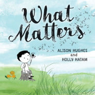 Title: What Matters, Author: Alison Hughes