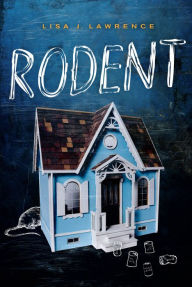 Title: Rodent, Author: Lisa J. Lawrence