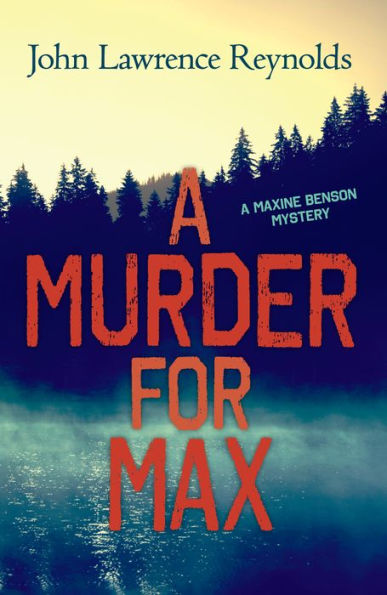 A Murder for Max: A Maxine Benson Mystery