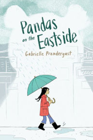 Title: Pandas on the Eastside, Author: Gabrielle Prendergast