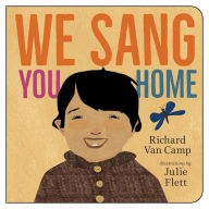 Title: We Sang You Home, Author: Richard Van Camp