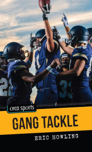 Title: Gang Tackle, Author: Eric Howling