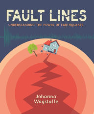 Title: Fault Lines: Understanding the Power of Earthquakes, Author: Passionate