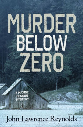 Murder Below Zero: A Maxine Benson Mystery