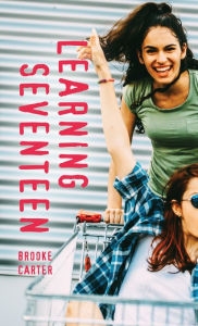 Title: Learning Seventeen, Author: Brooke Carter