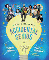 Title: How to Become an Accidental Genius, Author: Elizabeth MacLeod