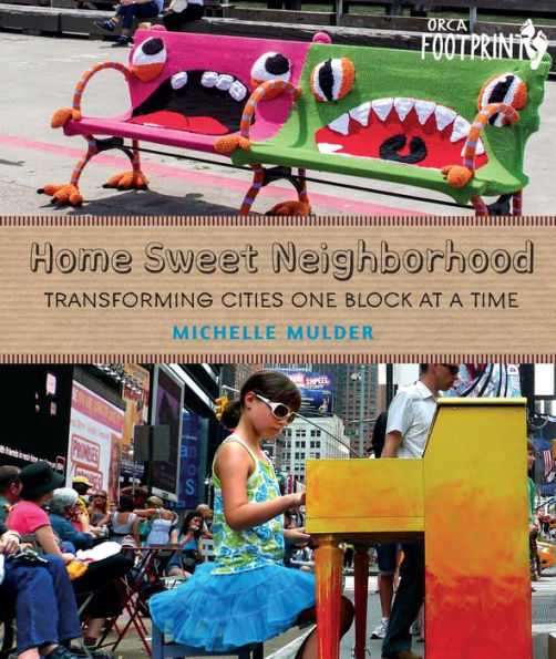 Home Sweet Neighborhood: Transforming Cities One Block at a Time