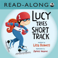 Title: Lucy Tries Short Track Read-Along, Author: Lisa Bowes