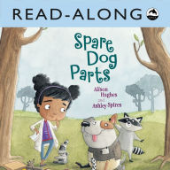 Title: Spare Dog Parts Read-Along, Author: Alison Hughes