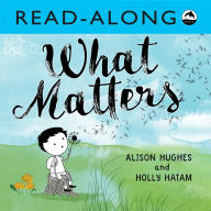 Title: What Matters Read-Along, Author: Alison Hughes