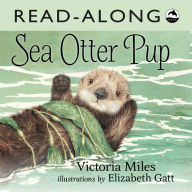 Title: Sea Otter Pup Read-Along, Author: Victoria Miles