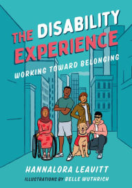 Free kindle book downloads online The Disability Experience: Working Toward Belonging by Hannalora Leavitt, Belle Wuthrich