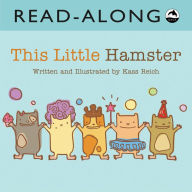 Title: This Little Hamsters Read-Along, Author: Kass Reich