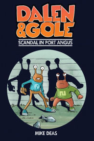 Title: Dalen and Gole: Scandal in Port Angus, Author: Mike Deas