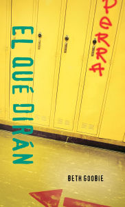 Title: El qué dirán, Author: Beth Goobie